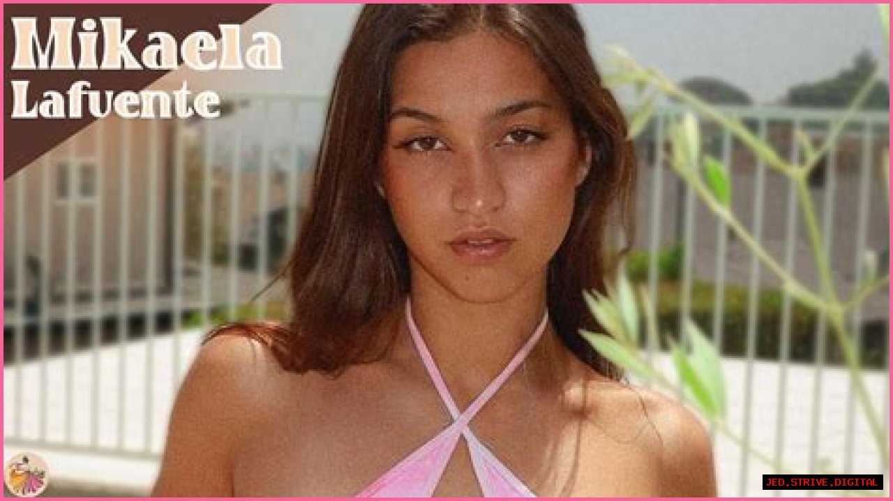 Mika Lafuente Porn Leaks: The Untold Story Behind The Scandal
